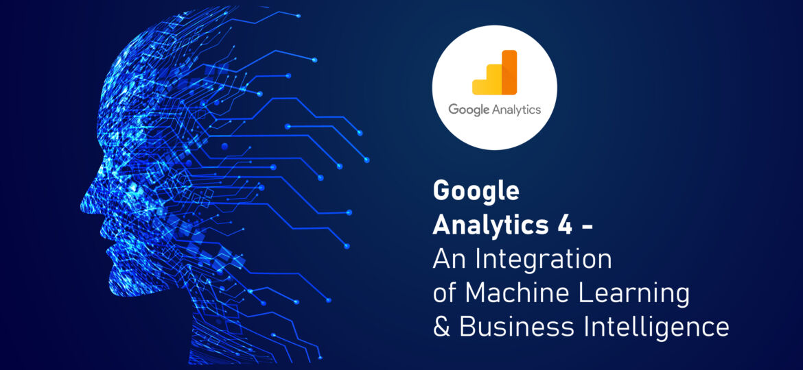 Google Analytics 4 An Integration of Machine Learning & Business Intelligence-01 (1)